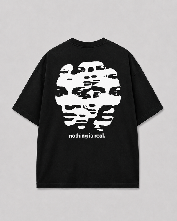 NOTHING IS REAL